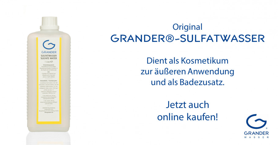 Jetzt auch online bestellbar: Das Original GRANDER-Sulfatwasser